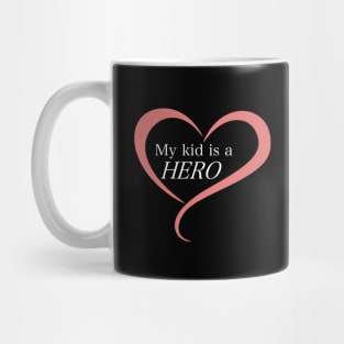 My Kid is a Hero Mug